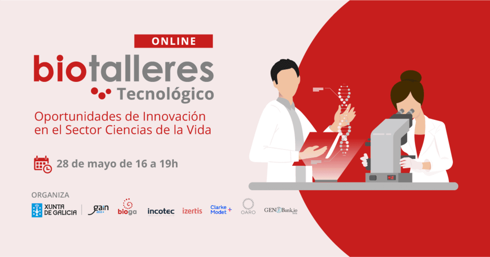 Biotaller Tecnológico &#34;Oportunidades de innovación en el sector Ciencias de la Vida&#34;.