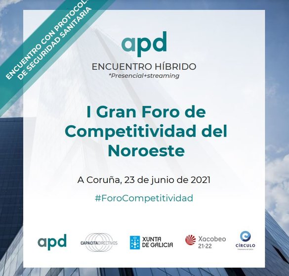 APD organiza el I Gran Foro de Competitividad del Noroeste.