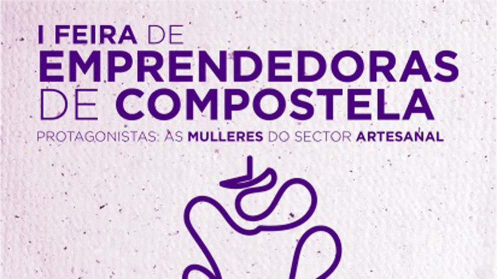 A I Feira de Emprendedoras de Compostela será o próximo 7 de xuño.