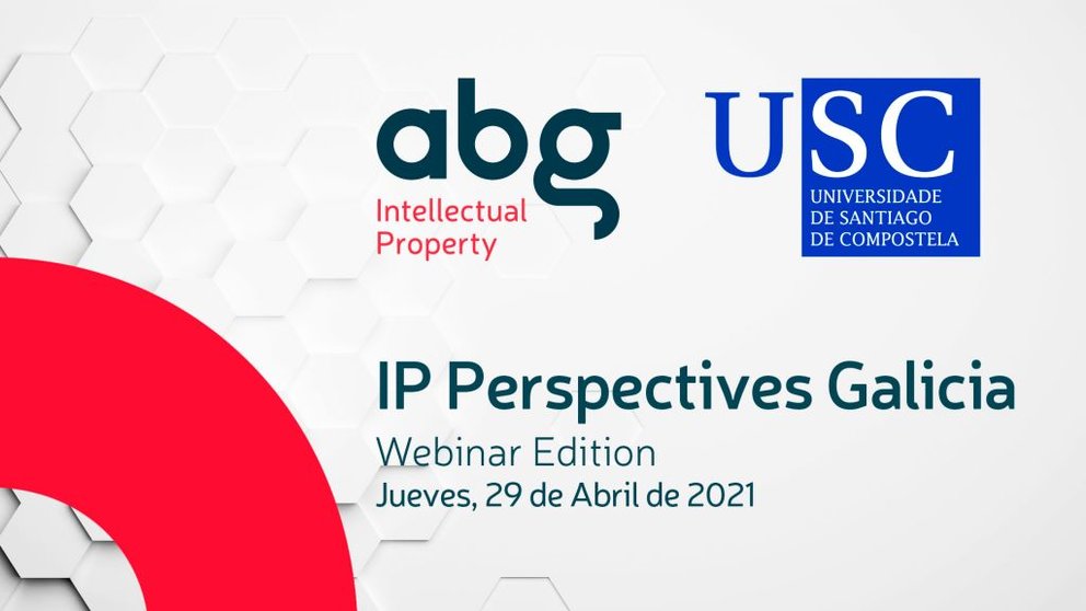 La Universidade de Santiago de Compostela y el despacho ABG Intellectual Property organizan la primera edición de IP Perspectives Galicia.