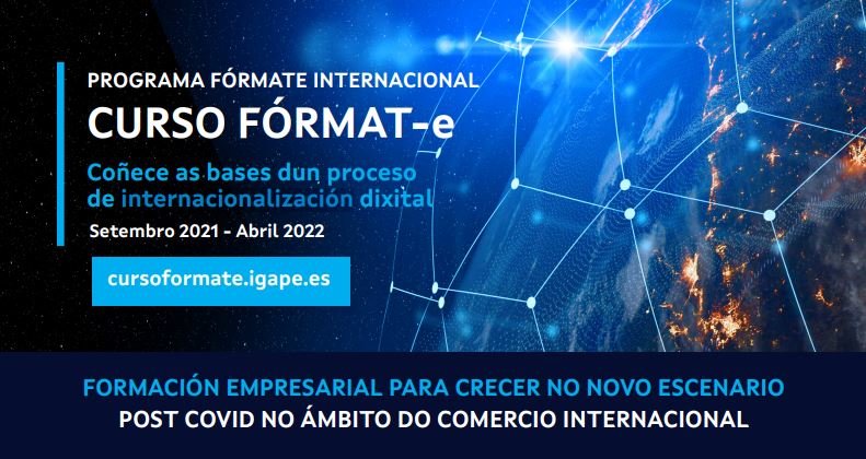 Igape impartirá el curso online FÓRMAT-e para favorecer la internacionalización digital de las empresas gallegas.