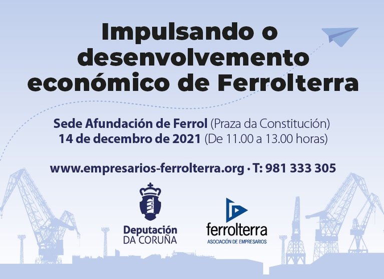 La jornada "Impulsando o desenvolvemento económico de Ferrolterra" se celebra el 14 de diciembre.