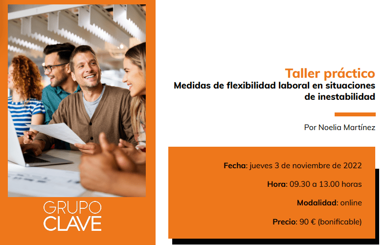 Grupo Clave propone un taller práctico sobre medidas de flexibilidad laboral en situaciones de inestabilidad.
