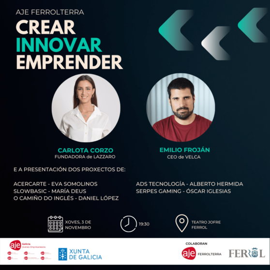 El evento "Crear, innovar, emprender" está organizado por AJE Ferrolterra.