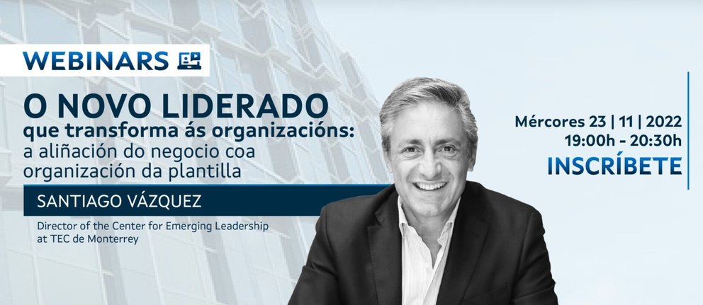 Santiago Vázquez imparte el webinario sobre "El nuevo liderazgo que transforma las organizaciones".